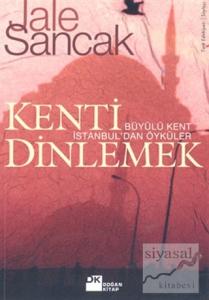Kenti Dinlemek Büyülü Kent İstanbul'dan Öyküler