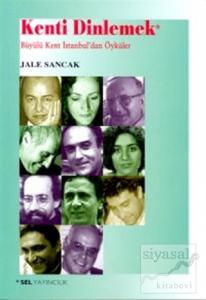 Kenti Dinlemek Büyülü Kent İstanbul'dan Öyküler