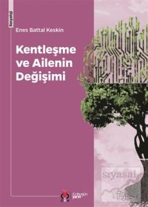 Kentleşme ve Ailenin Değişimi