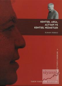 Kentsel Arsa, Altyapı ve Kentsel Hizmetler Kentsel Arsa, Altyapı ve Kentsel Hizmetler