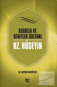 Kerbela ve Şehitler Sultanı Hz. Hüseyin