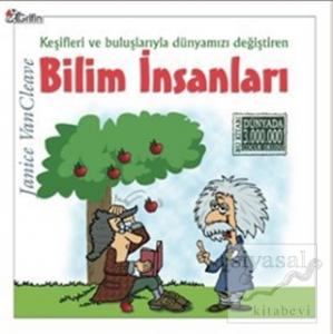 Keşifleri ve Buluşlarıyla Dünyamızı Değiştiren Bilim İnsanları