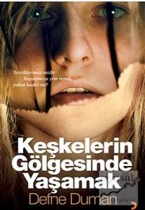 Keşkelerin Gölgesinde Yaşamak