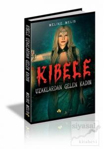 Kibele - Uzaklardan Gelen Kadın