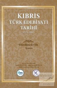 Kıbrıs Türk Edebiyatı Tarihi 4.Cilt (1571 - 2017) (Ciltli)