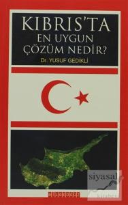 Kıbrıs'ta En Uygun Çözüm Nedir?