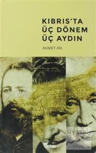 Kıbrıs'ta Üç Dönem Üç Aydın