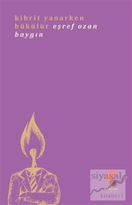 Kibrit Yanarken Bükülür