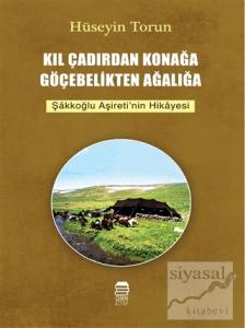 Kıl Çadırdan Konağa Göçebelikten Ağalığa