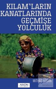 Kılam'ların Kanatlarında Geçmişe Yolculuk