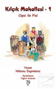 Kılçık Mahallesi 1 - Cipsi ile Pisi