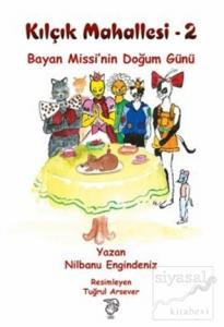 Kılçık Mahallesi 2 - Bayan Missi'nin Doğum Günü