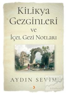 Kilikya Gezginleri ve İçel Gezi Notları