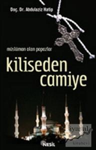 Kiliseden Camiye Müslüman Olan Papazlar