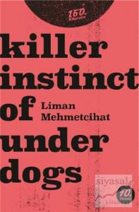 Killer İnstinct Of Underdogs