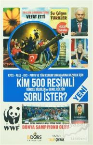 Kim 500 Resimli Soru İster (Güncel Bilgiler ve Genel Kültür)