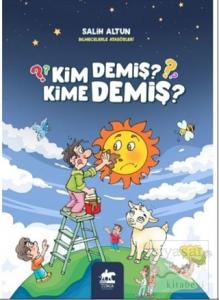 Kim Demiş Kime Demiş?