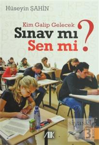 Kim Galip Gelecek Sınav mı Sen mi ?