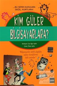 Kim Güler Bilgisayarlara?
