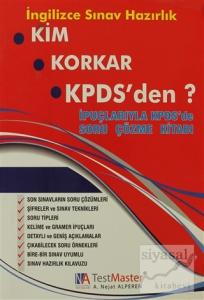 Kim Korkar KPDS'den? İpuçlarıyla KPDS'de Soru Çözme Kitabı
