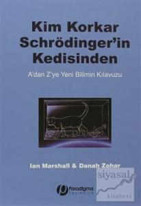 Kim Korkar Schrödinger'in Kedisinden