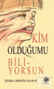 Kim Olduğumu Biliyorsun