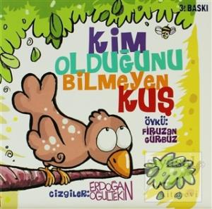 Kim Olduğunu Bilmeyen Kuş