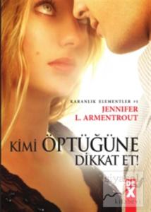 Kimi Öptüğüne Dikkat Et Kimi Öptüğüne Dikkat Et