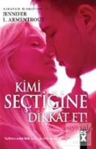 Kimi Seçtiğine Dikkat Et!