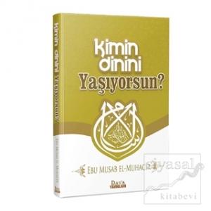 Kimin Dinini Yaşıyorsun?