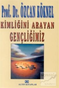 Kimliğini Arayan Gençliğimiz