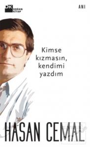 Kimse Kızmasın, Kendimi Yazdım
