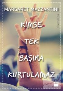 Kimse Tek Başına Kurtulamaz