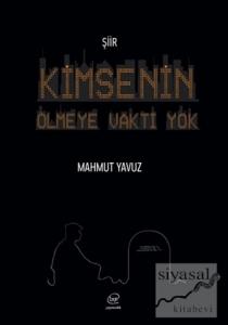 Kimsenin Ölmeye Vakti Yok