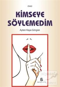 Kimseye Söylemedim Kimseye Söylemedim