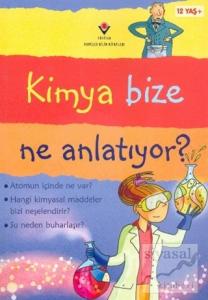 Kimya Bize Ne Anlatıyor (Ciltli)