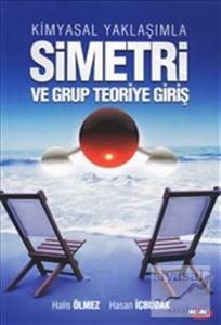 Kimyasal Yaklaşımla Simetri ve Grup Teoriye Giriş