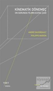 Kinematik Dönemeç: On Sorunda Filmin Dijital Çağı