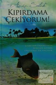 Kıpırdama Çekiyorum