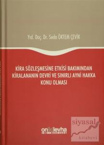 Kira Sözleşmesine Etkisi Bakımından Kiralananın Devri ve Sınırlı Ayni Hakka Konu Olması