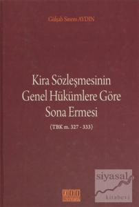 Kira Sözleşmesinin Genel Hükümlere Göre Sona Ermesi (Ciltli)
