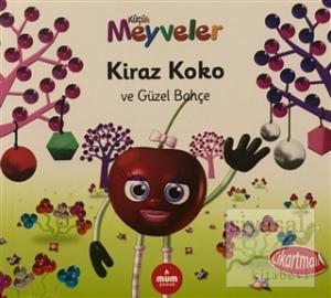 Kiraz Koko ve Güzel Bahçe - Küçük Meyveler