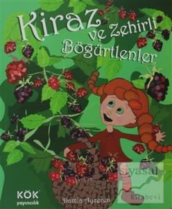 Kiraz ve Zehirli Böğürtlenler