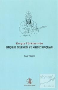 Kırgız Türklerinde Sınçılık Geleneği ve Kırgız Sınçıları