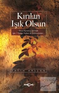 Kırılan Işık Olsun