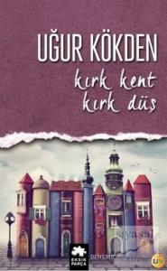 Kırk Kent Kırk Düş