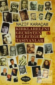 Kırklareli'ni Geçmişten Geleceğe Taşıyanlar