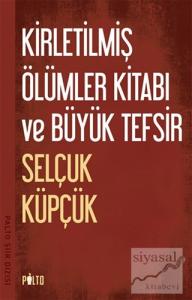 Kirletilmiş Ölümler Kitabı ve Büyük Tefsir