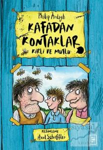 Kirli ve Mutlu - Kafadan Kontaklar