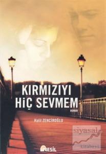 Kırmızıyı Hiç Sevmem